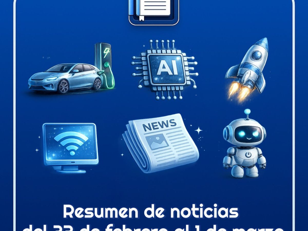 Resumen de noticias tecnológicas del 23 de febrero al 1 de marzo